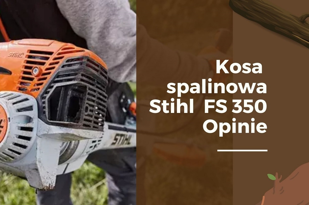 Kosa spalinowa Stihl FS 350 – opinie klientów na forum, dane techniczne cena